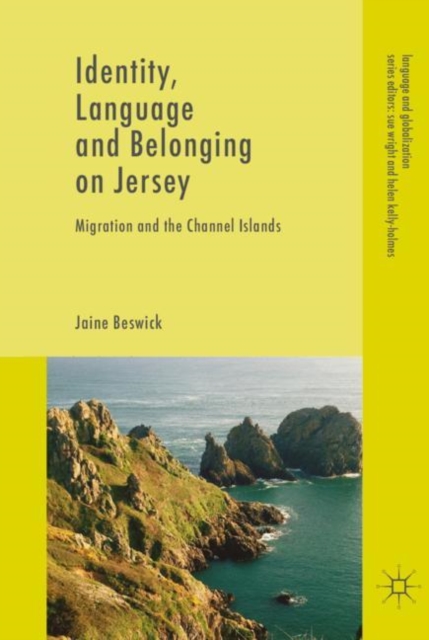 Identity, Language and Belonging on Jersey : Migration and the Channel Islands, EPUB eBook