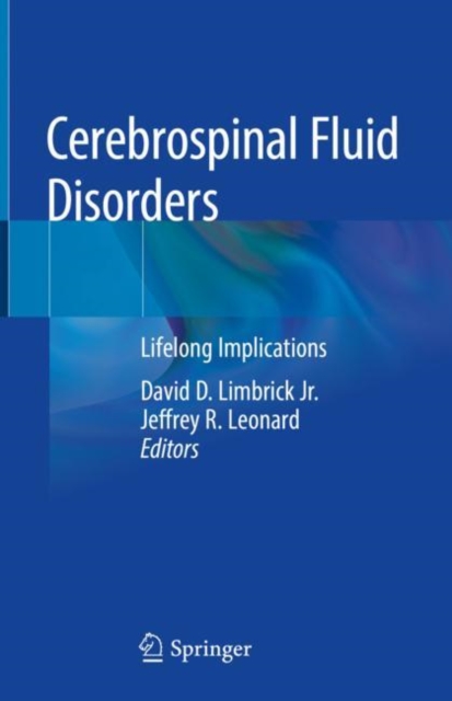 Cerebrospinal Fluid Disorders : Lifelong Implications, Hardback Book