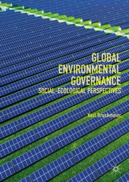 Global Environmental Governance : Social-Ecological Perspectives, EPUB eBook