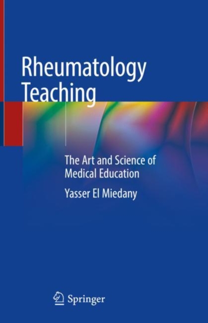 Rheumatology Teaching : The Art and Science of Medical Education, EPUB eBook