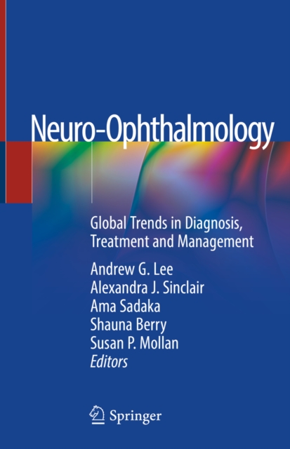 Neuro-Ophthalmology : Global Trends in Diagnosis, Treatment and Management, EPUB eBook