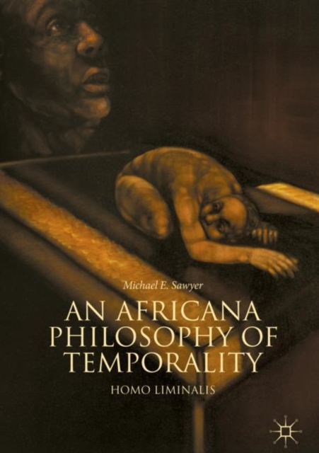 An Africana Philosophy of Temporality : Homo Liminalis, EPUB eBook