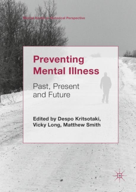 Preventing Mental Illness : Past, Present and Future, EPUB eBook