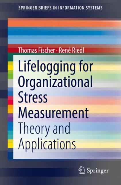 Lifelogging for Organizational Stress Measurement : Theory and Applications, EPUB eBook