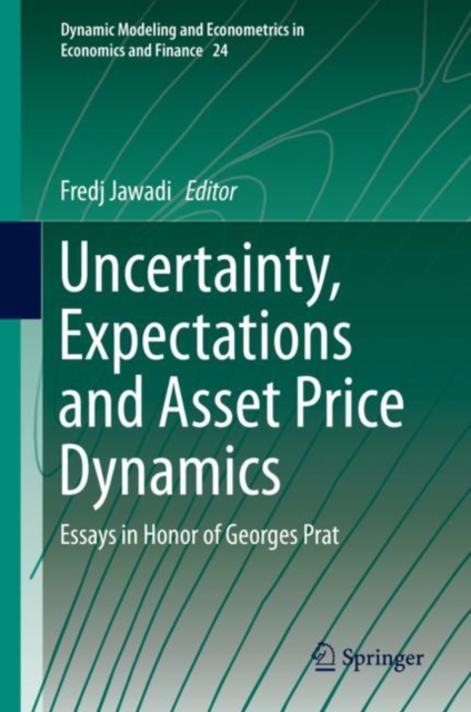 Uncertainty, Expectations and Asset Price Dynamics : Essays in Honor of Georges Prat, EPUB eBook