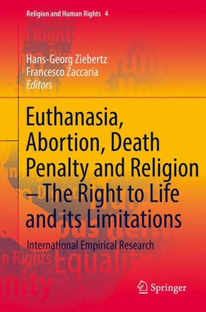 Euthanasia, Abortion, Death Penalty and Religion - The Right to Life and its Limitations : International Empirical Research, EPUB eBook
