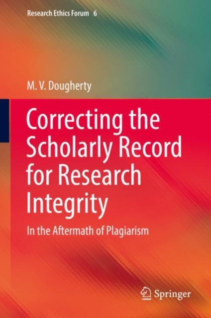 Correcting the Scholarly Record for Research Integrity : In the Aftermath of Plagiarism, EPUB eBook