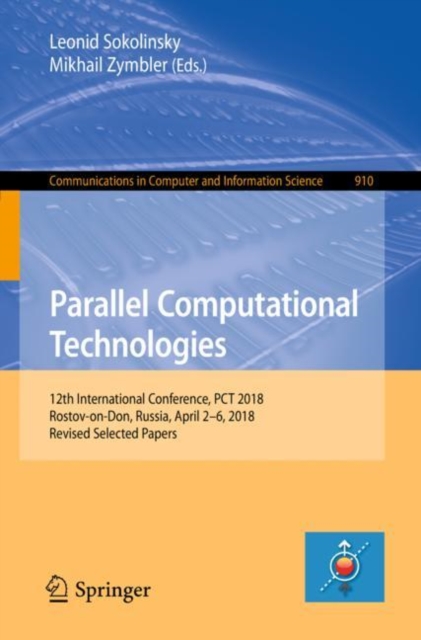 Parallel Computational Technologies : 12th International Conference, PCT 2018, Rostov-on-Don, Russia, April 2-6, 2018, Revised Selected Papers, EPUB eBook
