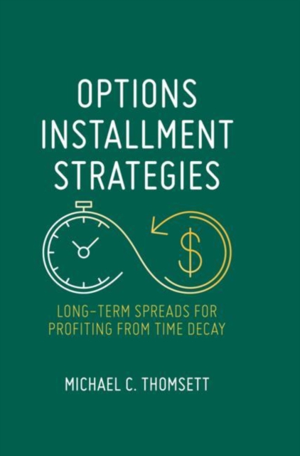 Options Installment Strategies : Long-Term Spreads for Profiting from Time Decay, EPUB eBook