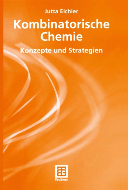 Kombinatorische Chemie : Konzepte und Strategien, PDF eBook