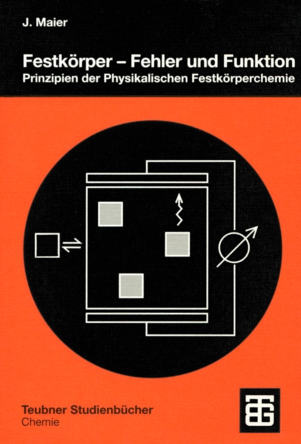 Festkorper - Fehler und Funktion : Prinzipien der Physikalischen Festkorperchemie, PDF eBook