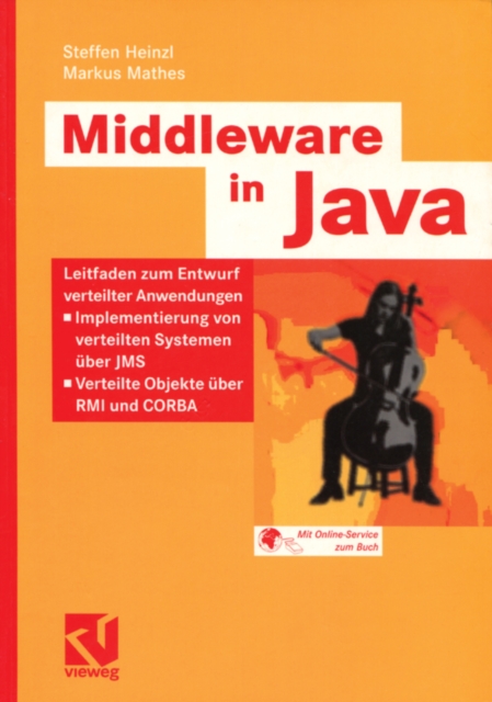 Middleware in Java : Leitfaden zum Entwurf verteilter Anwendungen - Implementierung von verteilten Systemen uber JMS - Verteilte Objekte uber RMI und CORBA, PDF eBook