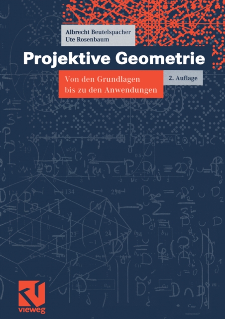 Projektive Geometrie : Von den Grundlagen bis zu den Anwendungen, PDF eBook