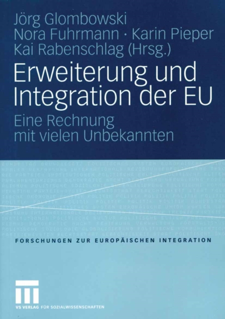 Erweiterung und Integration der EU : Eine Rechnung mit vielen Unbekannten, PDF eBook