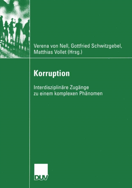 Korruption : Interdisziplinare Zugange zu einem komplexen Phanomen, PDF eBook