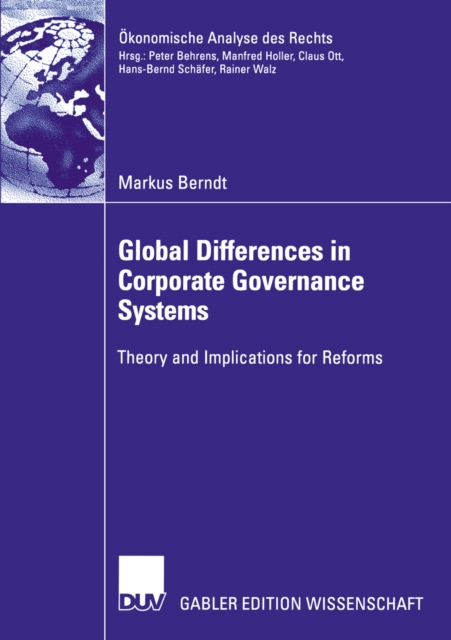 Global Differences in Corporate Governance Systems : Theory and Implications for Reforms, PDF eBook