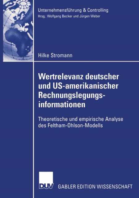 Wertrelevanz deutscher und US-amerikanischer Rechnungslegungsinformationen : Theoretische und empirische Analyse des Feltham-Ohlson-Modells, PDF eBook