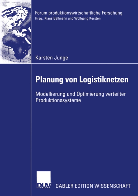 Planung von Logistiknetzen : Modellierung und Optimierung verteilter Produktionssysteme, PDF eBook