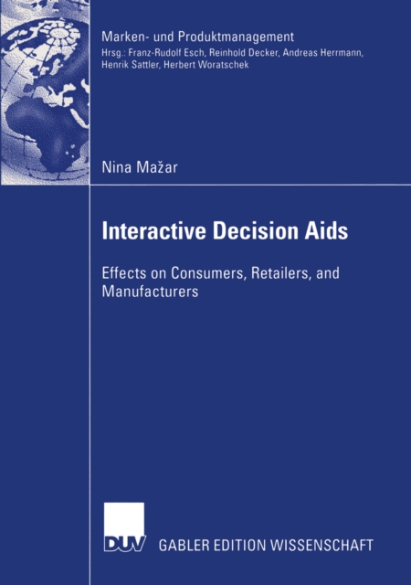 Interactive Decision Aids : Effects on Consumers, Retailers, and Manufacturers, PDF eBook