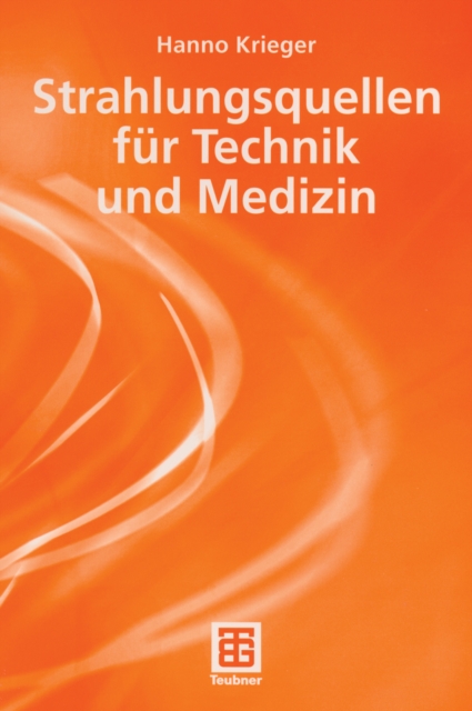 Strahlungsquellen fur Technik und Medizin, PDF eBook