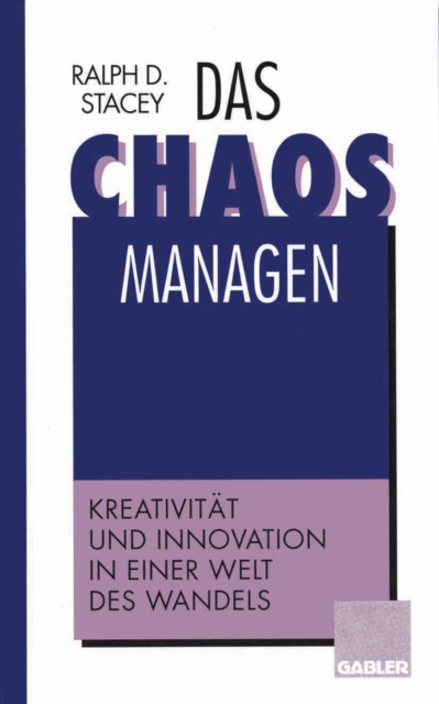 Das Chaos managen : Kreativitat und Innovation in einer Welt des Wandels, PDF eBook