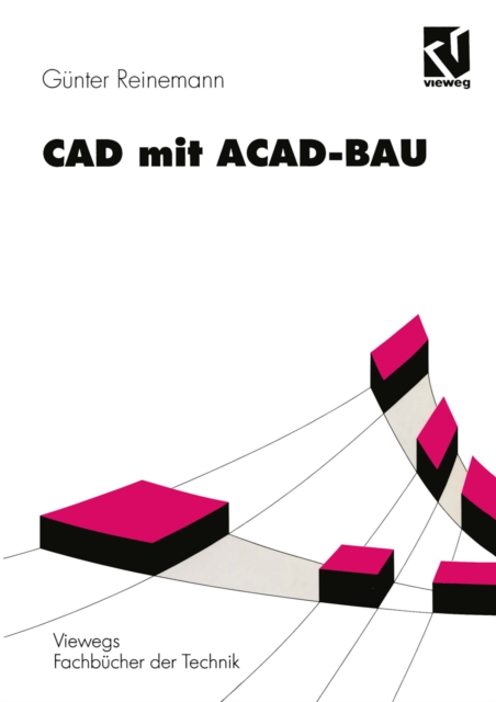 CAD mit ACAD-BAU : Rechnergestutzte Bauprojektierung unter AutoCAD, PDF eBook