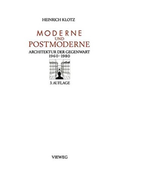 Moderne und Postmoderne : Architektur der Gegenwart 1960 - 1980, Paperback Book
