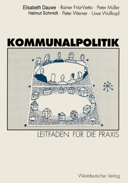 Kommunalpolitik : Leitfaden fur die Praxis Mit Illustrationen von Godehard Bettels, PDF eBook