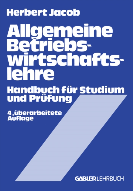 Allgemeine Betriebswirtschaftslehre : Handbuch fur Studium und Prufung, PDF eBook