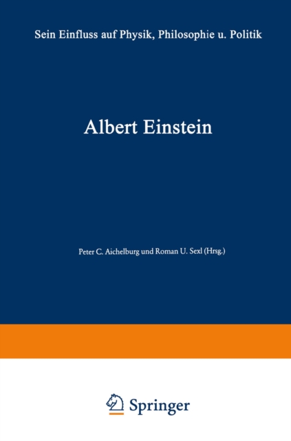Albert Einstein : Sein Einflu auf Physik, Philosophie und Politik, PDF eBook