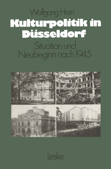 Kulturpolitik in Dusseldorf : Situation und Neubeginn nach 1945, PDF eBook