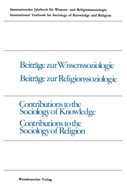 Beitrage zur Wissenssoziologie, Beitrage zur Religionssoziologie / Contributions to the Sociology of Knowledge Contributions to the Sociology of Religion, PDF eBook