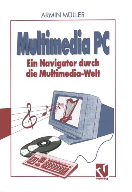 Multimedia PC : Ein Navigator durch die Multimedia-Welt, PDF eBook