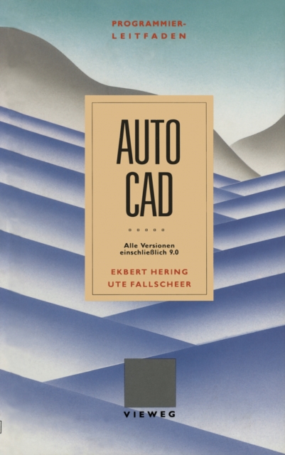 Programmierleitfaden AutoCAD : Alle Versionen einschlielich 9.0, PDF eBook