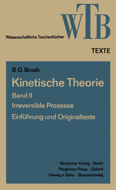 Kinetische Theorie II : Irreversible Prozesse Einfuhrung und Originaltexte, PDF eBook