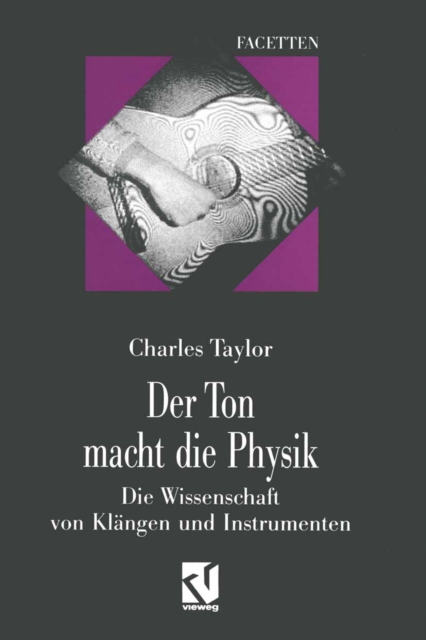 Der Ton macht die Physik : Die Wissenschaft von Klangen und Instrumenten, PDF eBook