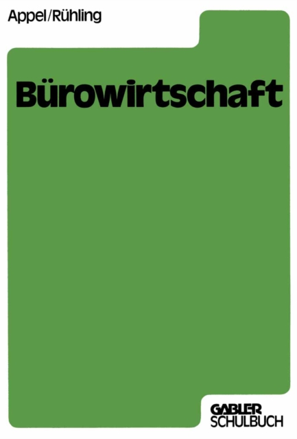 Burowirtschaft : Ein Lehr- und Arbeitsbuch mit praktischen Fallen fur die Ausbildung in Buroberufen, PDF eBook