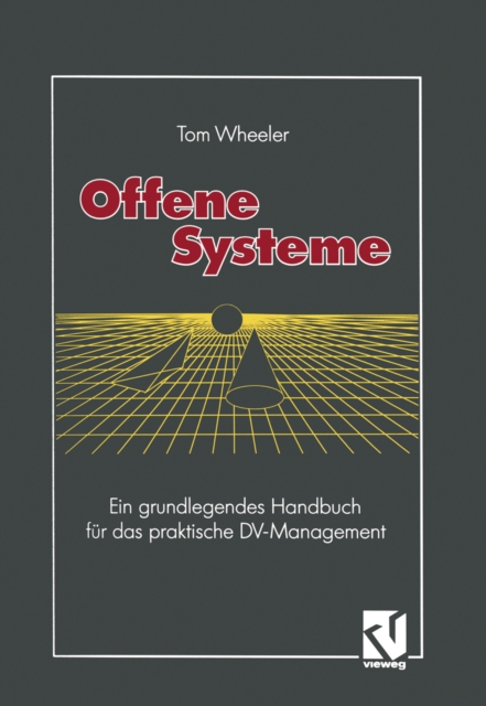 Offene Systeme : Ein grundlegendes Handbuch fur das praktische DV-Management, PDF eBook