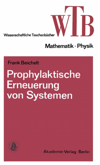 Prophylaktische Erneuerung von Systemen : Einfuhrung in mathematische Grundlagen, PDF eBook