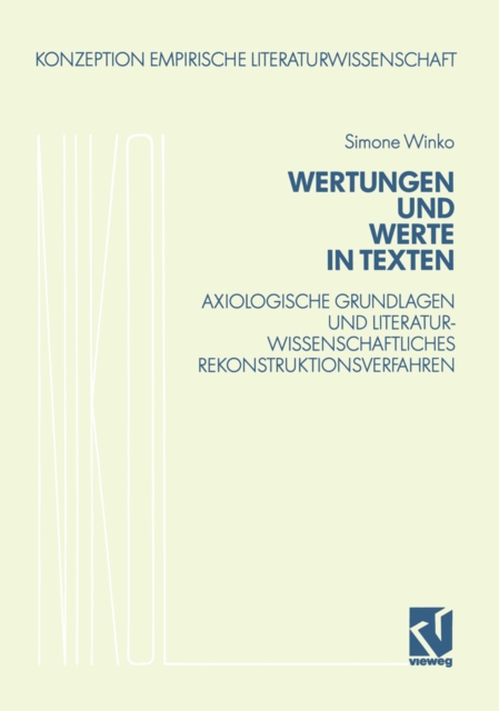 Wertungen und Werte in Texten : Axiologische Grundlagen und literaturwissenschaftliches Rekonstruktionsverfahren, PDF eBook