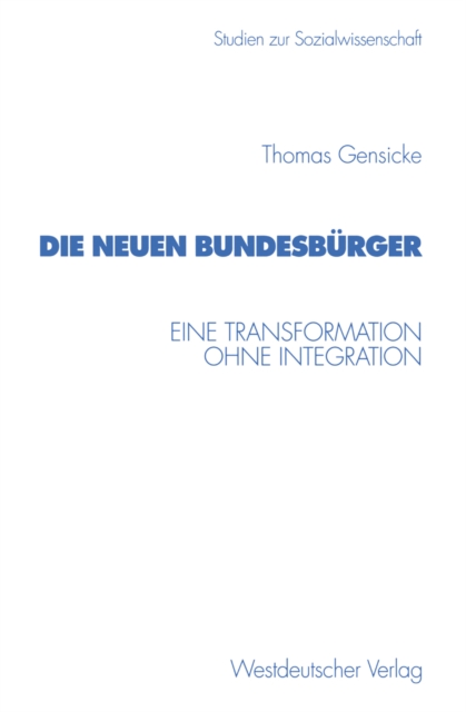 Die neuen Bundesburger : Eine Transformation ohne Integration, PDF eBook