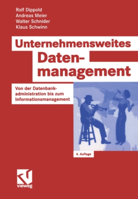 Unternehmensweites Datenmanagement : Von der Datenbankadministration bis zum Informationsmanagement, PDF eBook