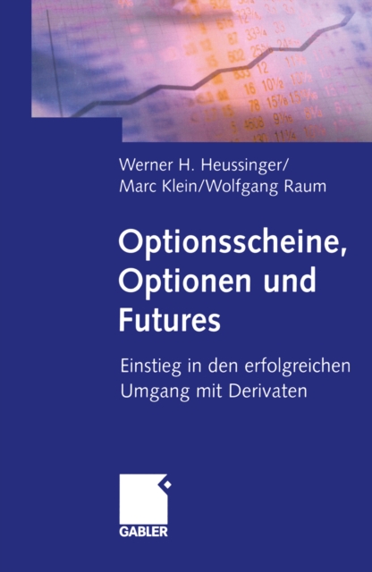 Optionsscheine, Optionen und Futures : Einstieg in den erfolgreichen Umgang mit Derivaten, PDF eBook