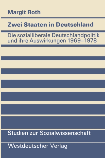 Zwei Staaten in Deutschland : Die sozialliberale Deutschlandpolitik und ihre Auswirkungen 1969-1978, PDF eBook