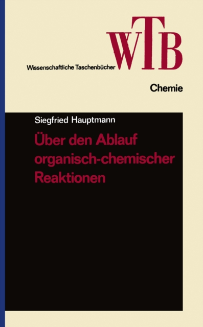Uber den Ablauf organisch-chemischer Reaktionen, PDF eBook