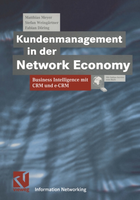 Kundenmanagement in der Network Economy : Business Intelligence mit CRM und e-CRM, PDF eBook