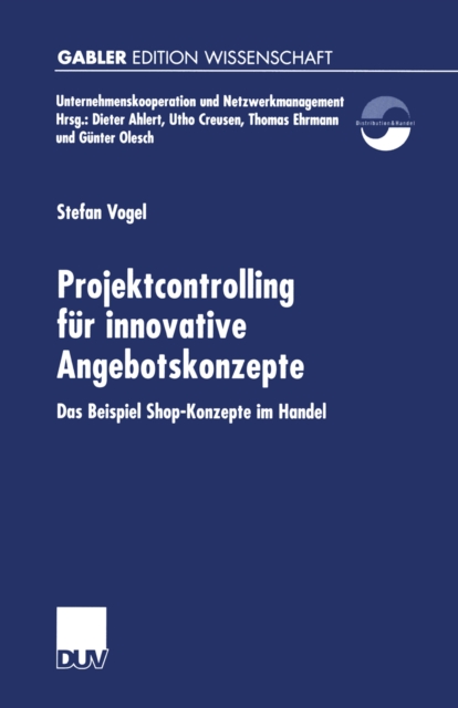 Projektcontrolling fur innovative Angebotskonzepte : Das Beispiel Shop-Konzepte im Handel, PDF eBook