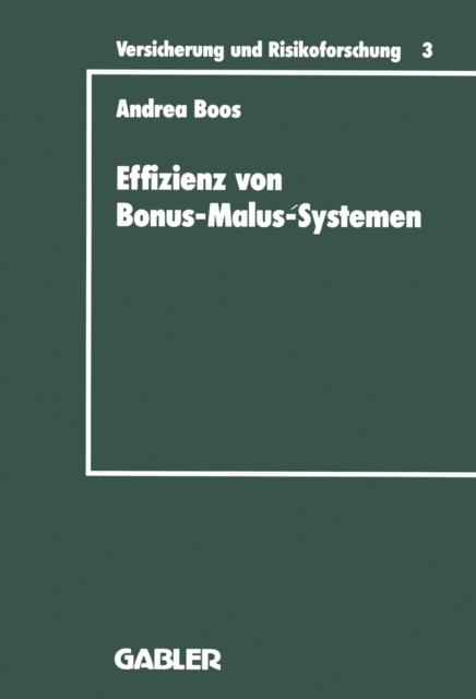 Effizienz von Bonus-Malus-Systemen : Ein Vergleich der Tarife der Kraftfahrzeug-Haftpflichtversicherung einiger europaischer Lander, PDF eBook
