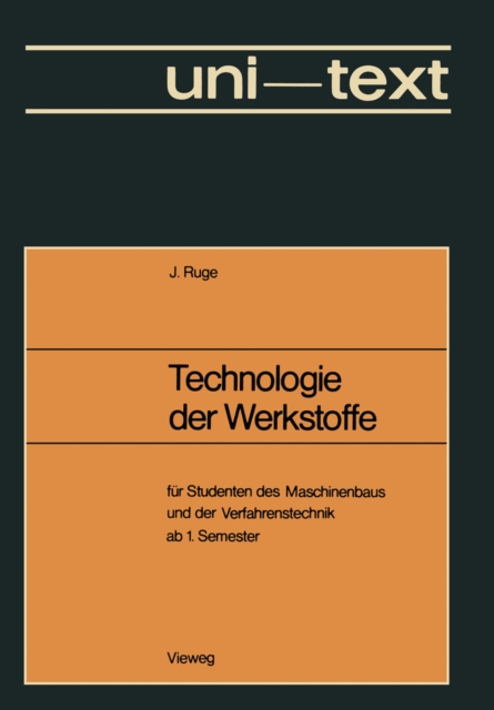 Technologie der Werkstoffe : fur Studenten des Maschinenbaus und der Verfahrenstechnik ab 1. Semester, PDF eBook