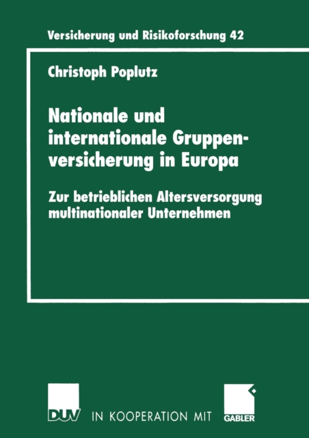 Nationale und internationale Gruppenversicherung in Europa : Zur betrieblichen Altersversorgung multinationaler Unternehmen, PDF eBook